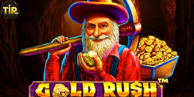 Slot Gold Rush Tipclub: Khám Phá Cơn Sốt Vàng & Cách Chơi Hiệu Quả